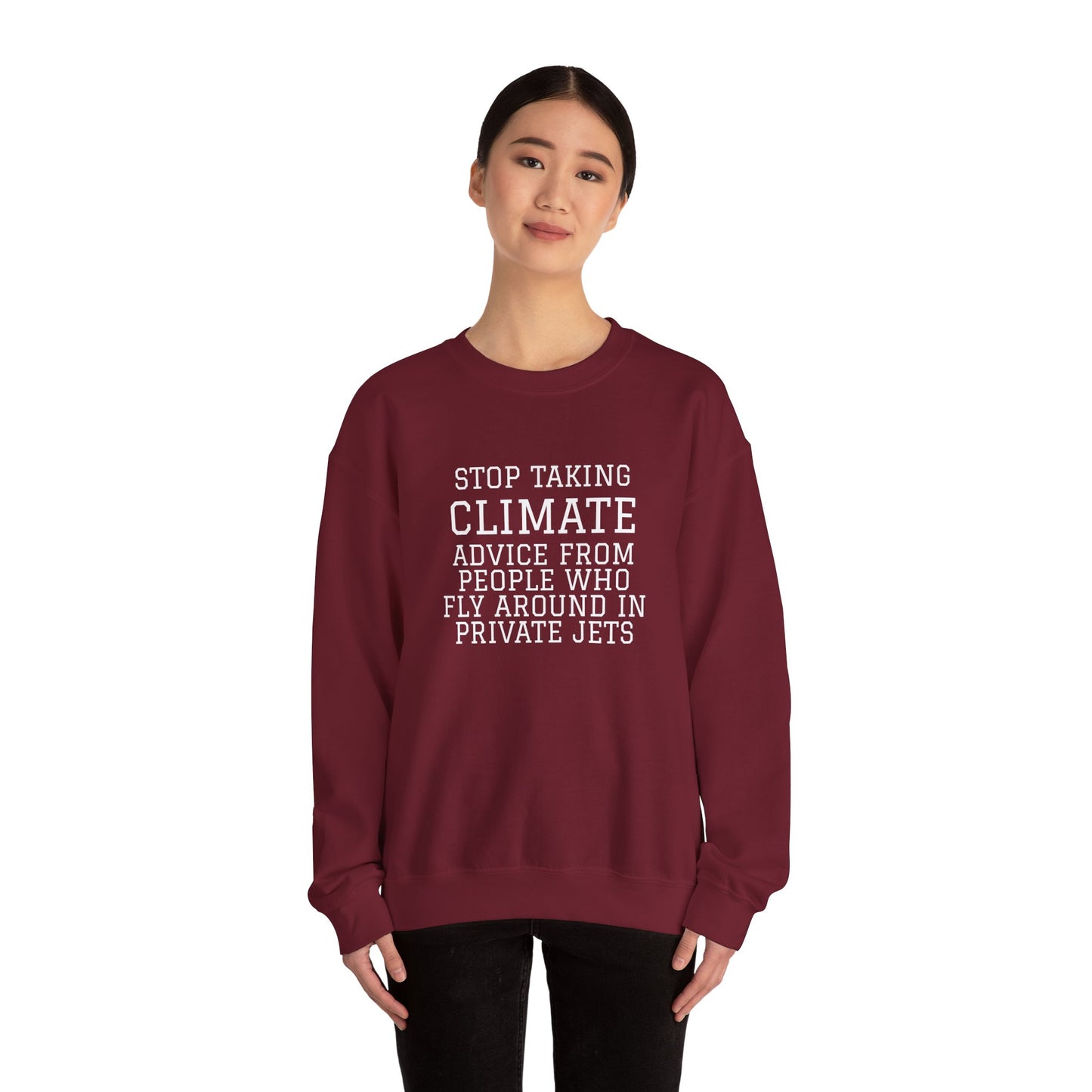 Stop Taking Climate Advice From People Who Fly Around In Private Jets Heavy Blend™ Sweatshirt