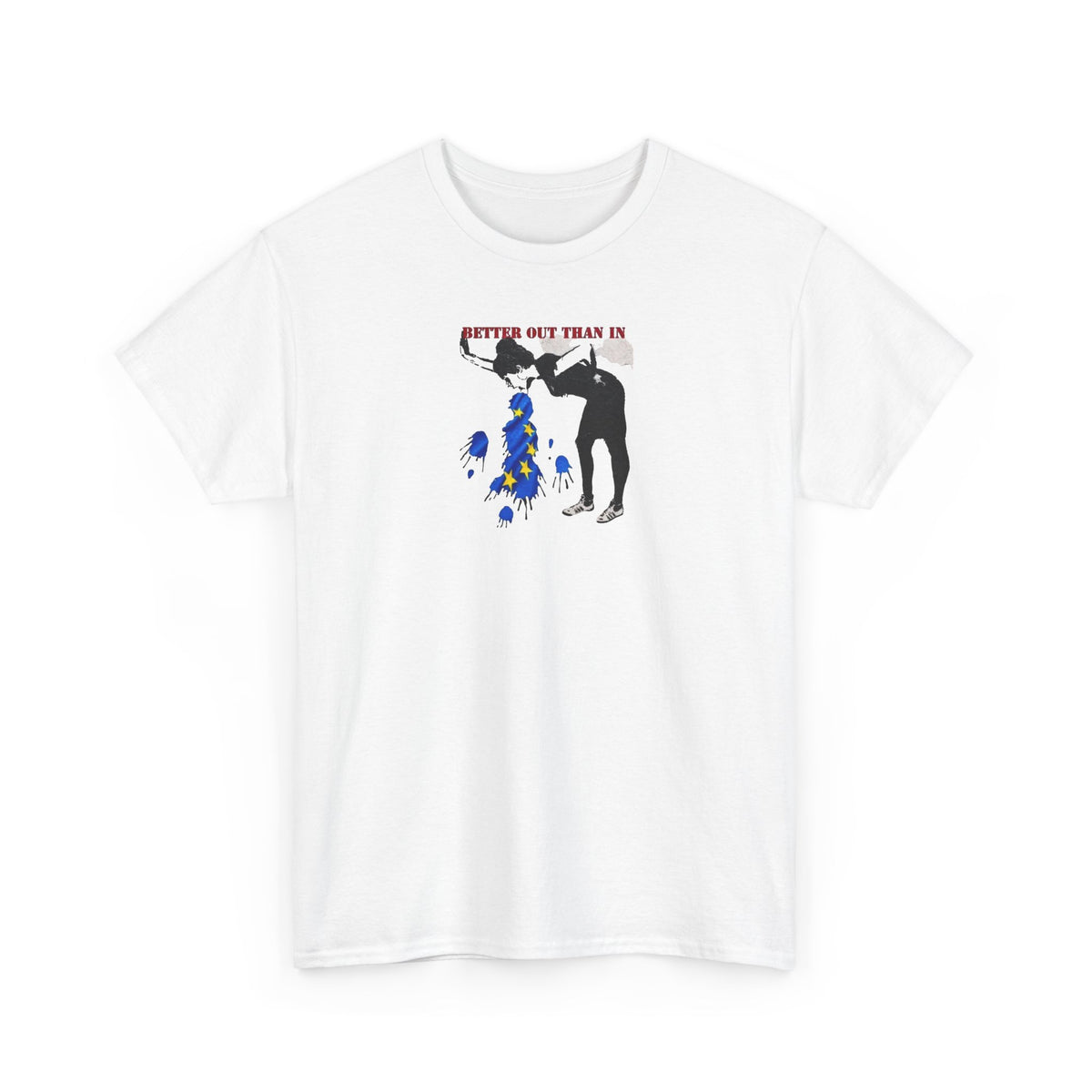 Better Out Than In, Banksy Pro-Brexit T-Shirt
