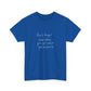 Don't Forget God When You Get What You Prayed For T-Shirt