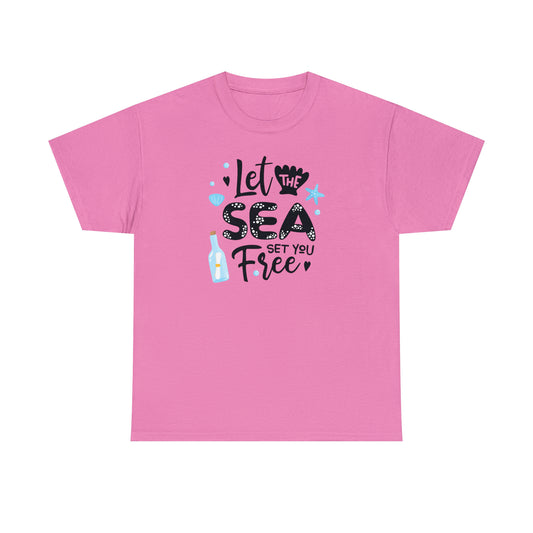 Let The Sea Set You Free! T-Shirt