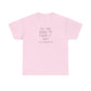 You are Going to Figure it Out, You Always Do! Positive Vibes T-Shirt