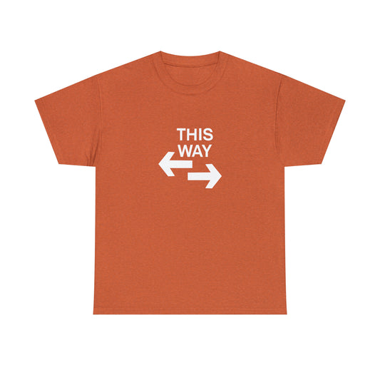 This Way Or That Way Funny T-Shirt