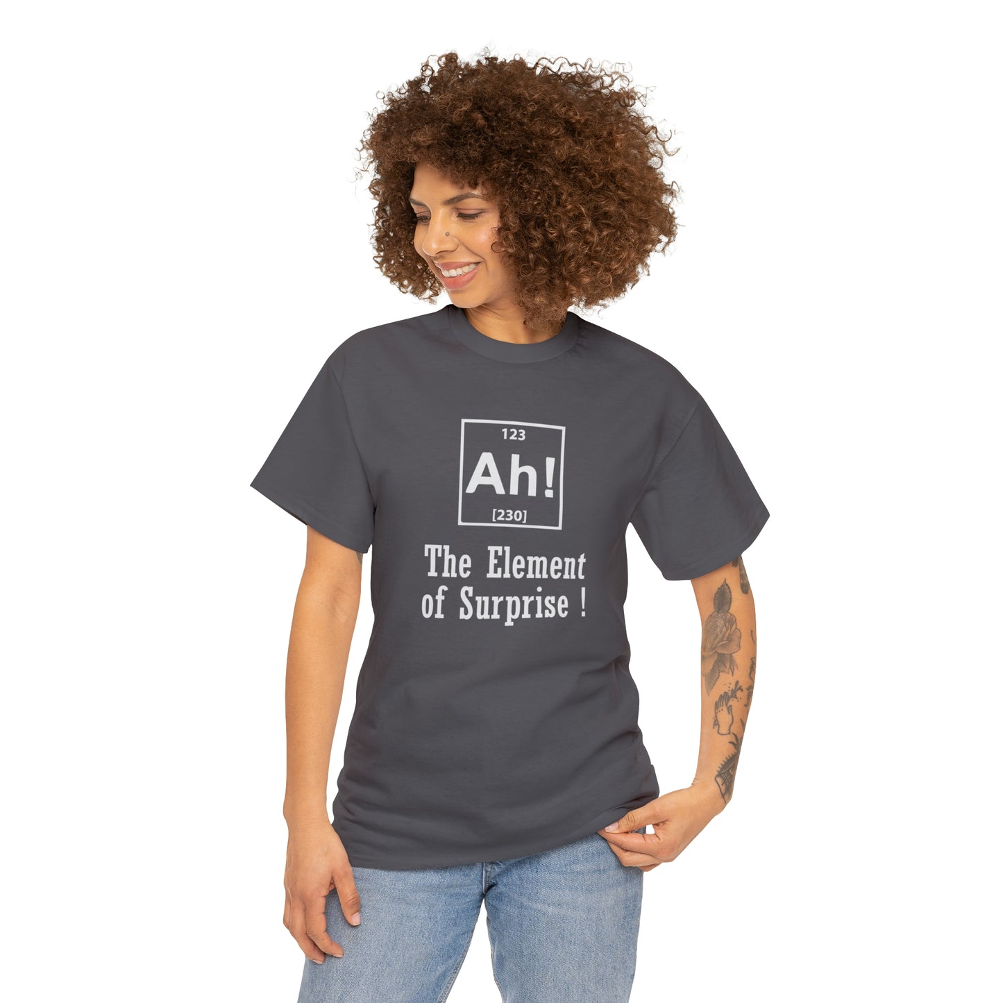 Ah! The Element Of Surprise! Funny T-Shirt