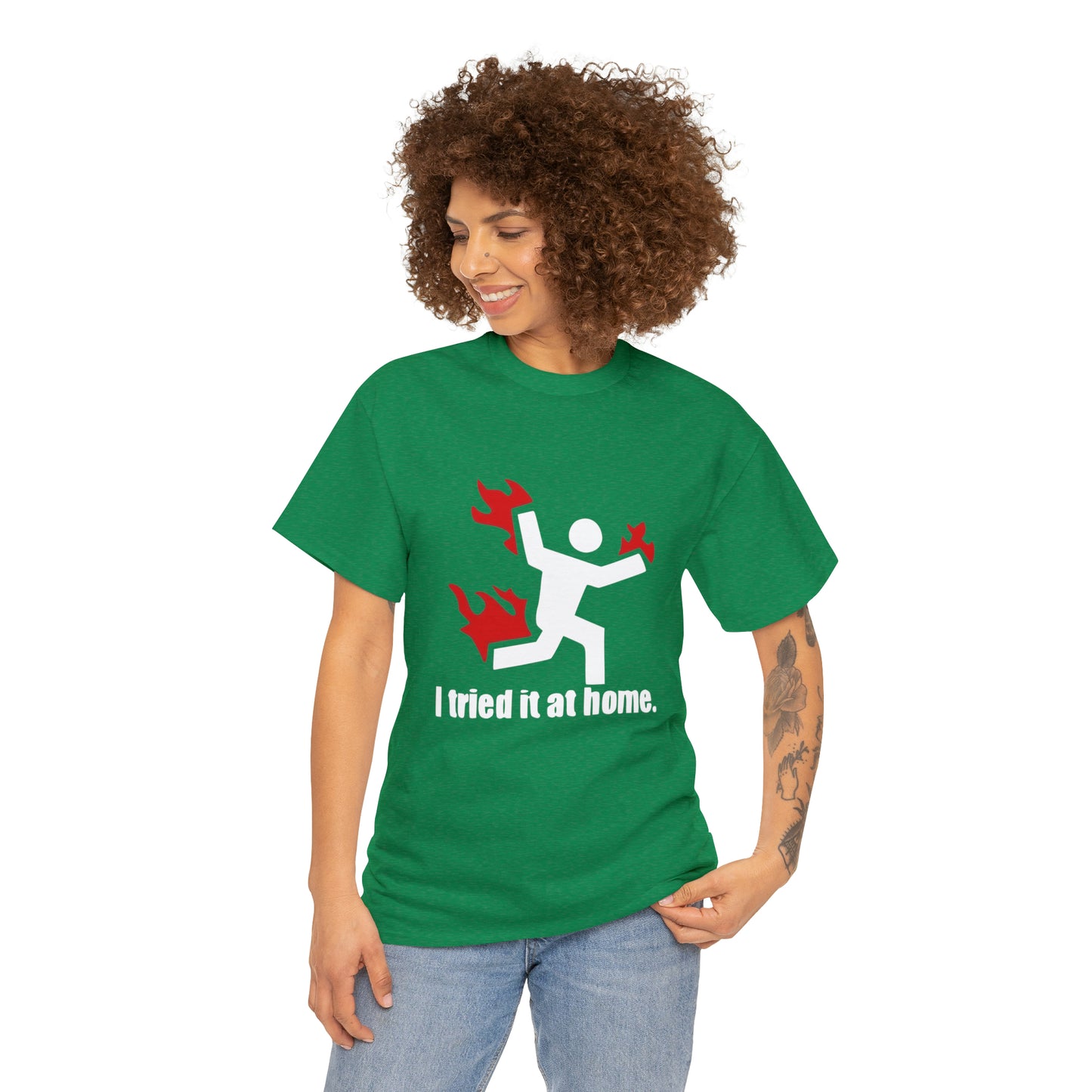 I Tried It At Home Funny T-Shirt