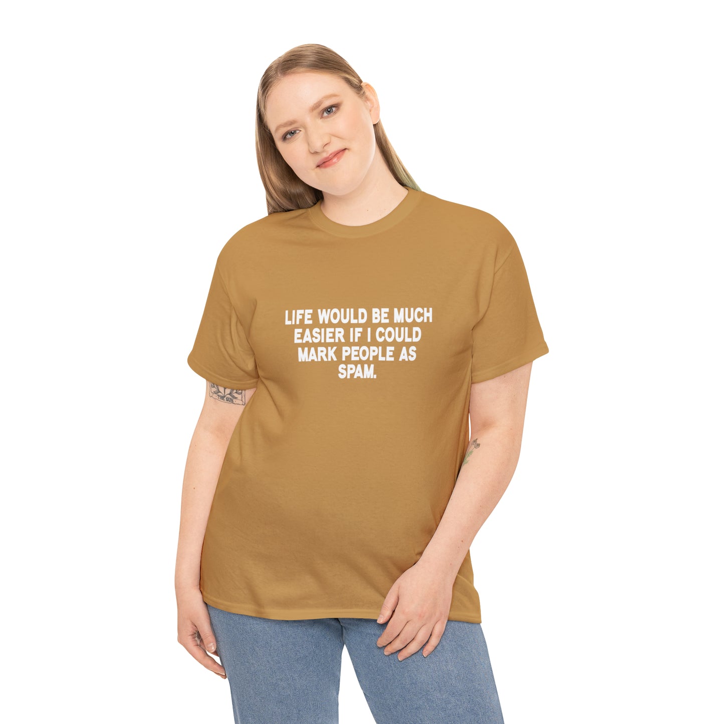 If Only I Could Mark People As Spam Funny T-Shirt