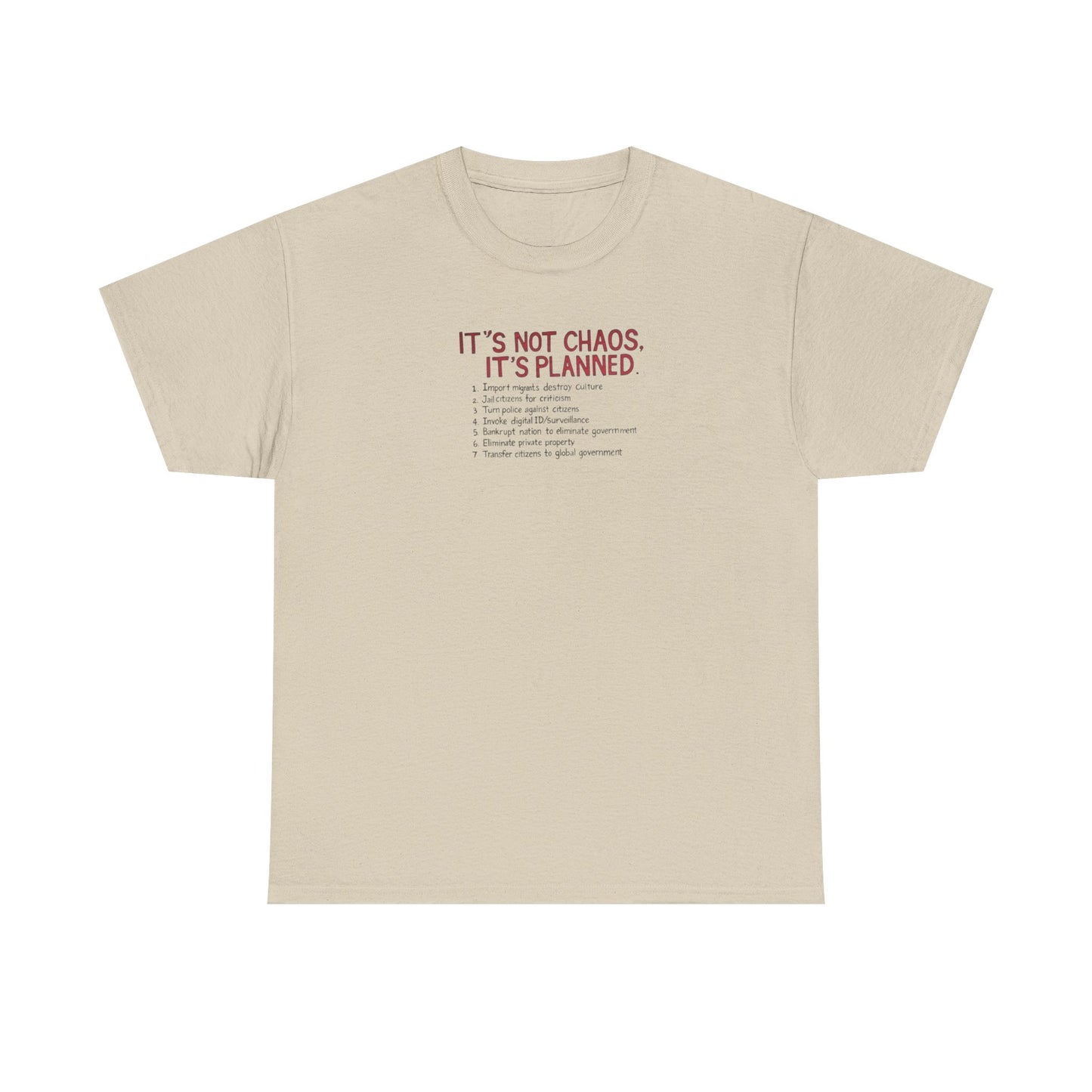It's Not Chaos, It's Planned, Anti-Globalism T-Shirt