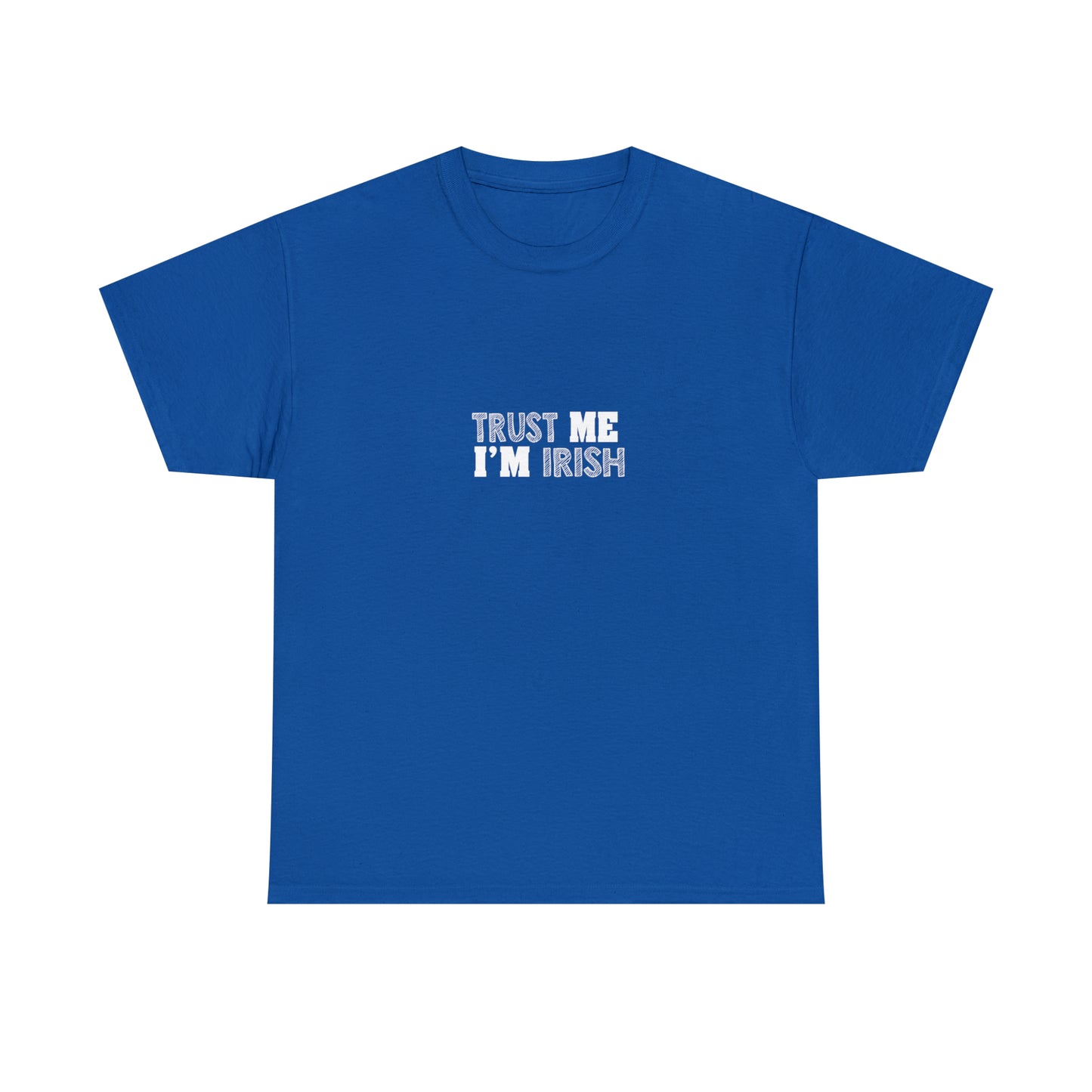 Trust Me I'm Irish T-Shirt