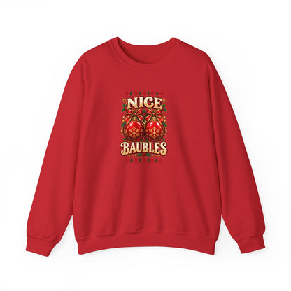 Funny Adult Christmas Jumpers: 'Nice Baubles' Christmas Crewneck