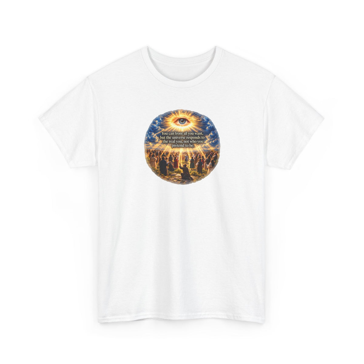 The Universe Responds to the Real 'You' Mystic Eye Graphic T-Shirt