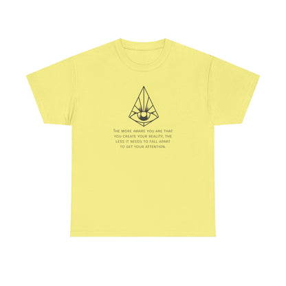 Human Consciousness, Create Your Own Reality T-Shirt