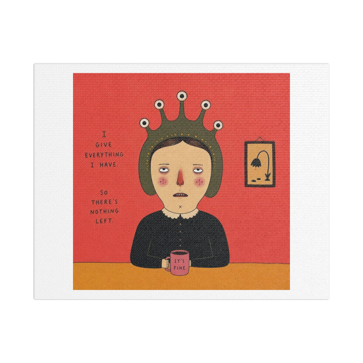 It's Fine III, Cartoon Art Print on Canvas