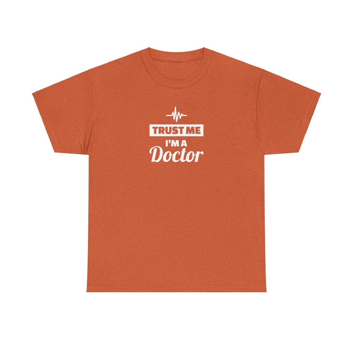 Trust Me I'm a Doctor T-Shirt