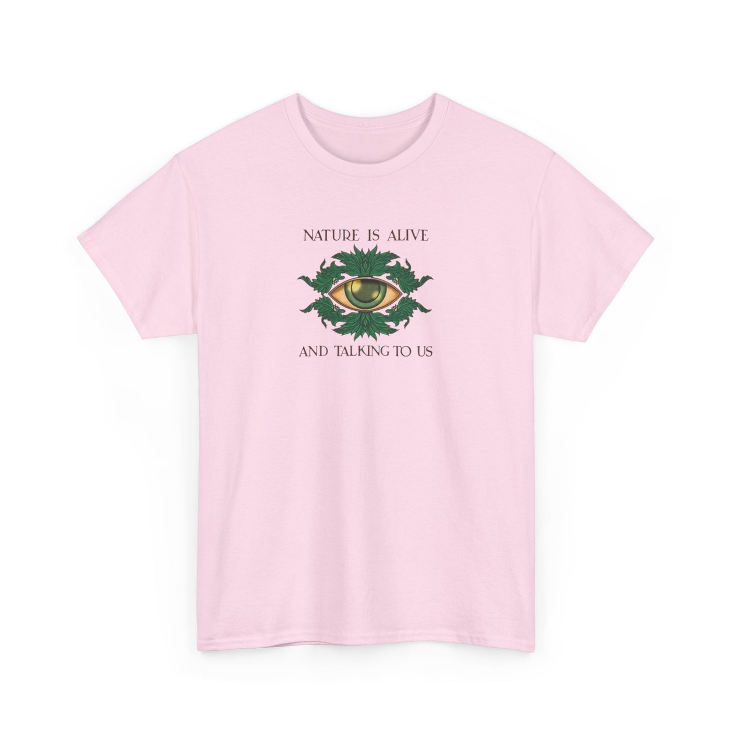 Nature is Alive and Talking to Us, Goddess Gaia T-Shirt