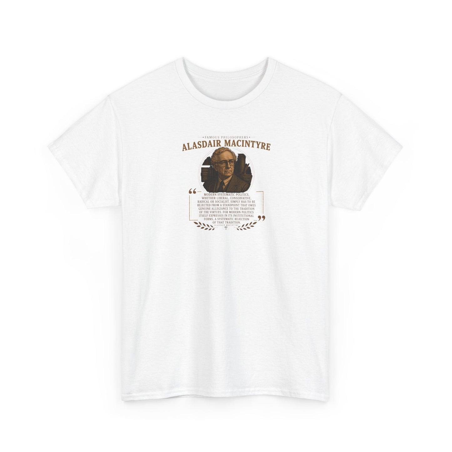 Alasdair MacIntyre on Modern Politics and Virtue, Philosophy Tribute T-Shirt
