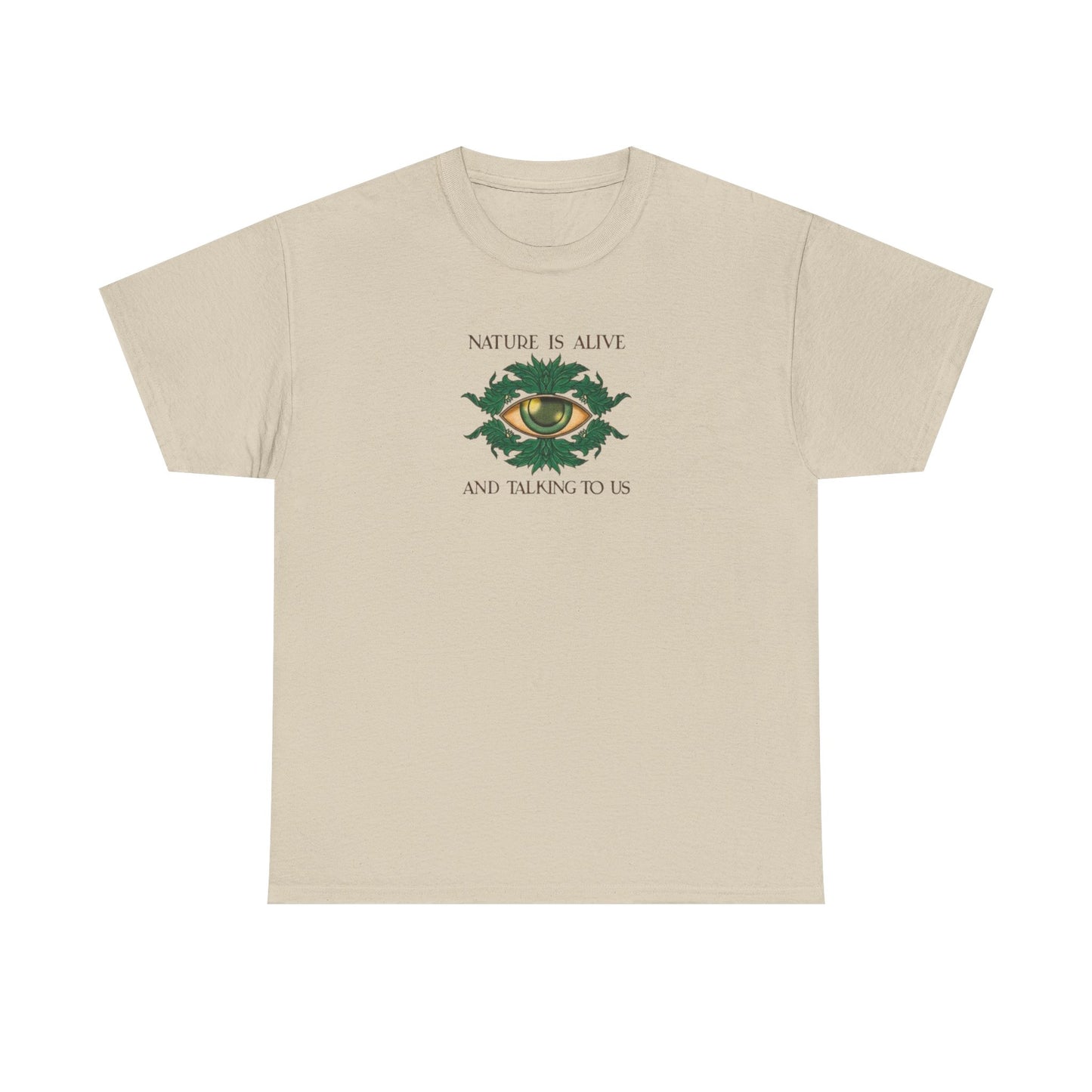 Nature is Alive and Talking to Us, Goddess Gaia T-Shirt