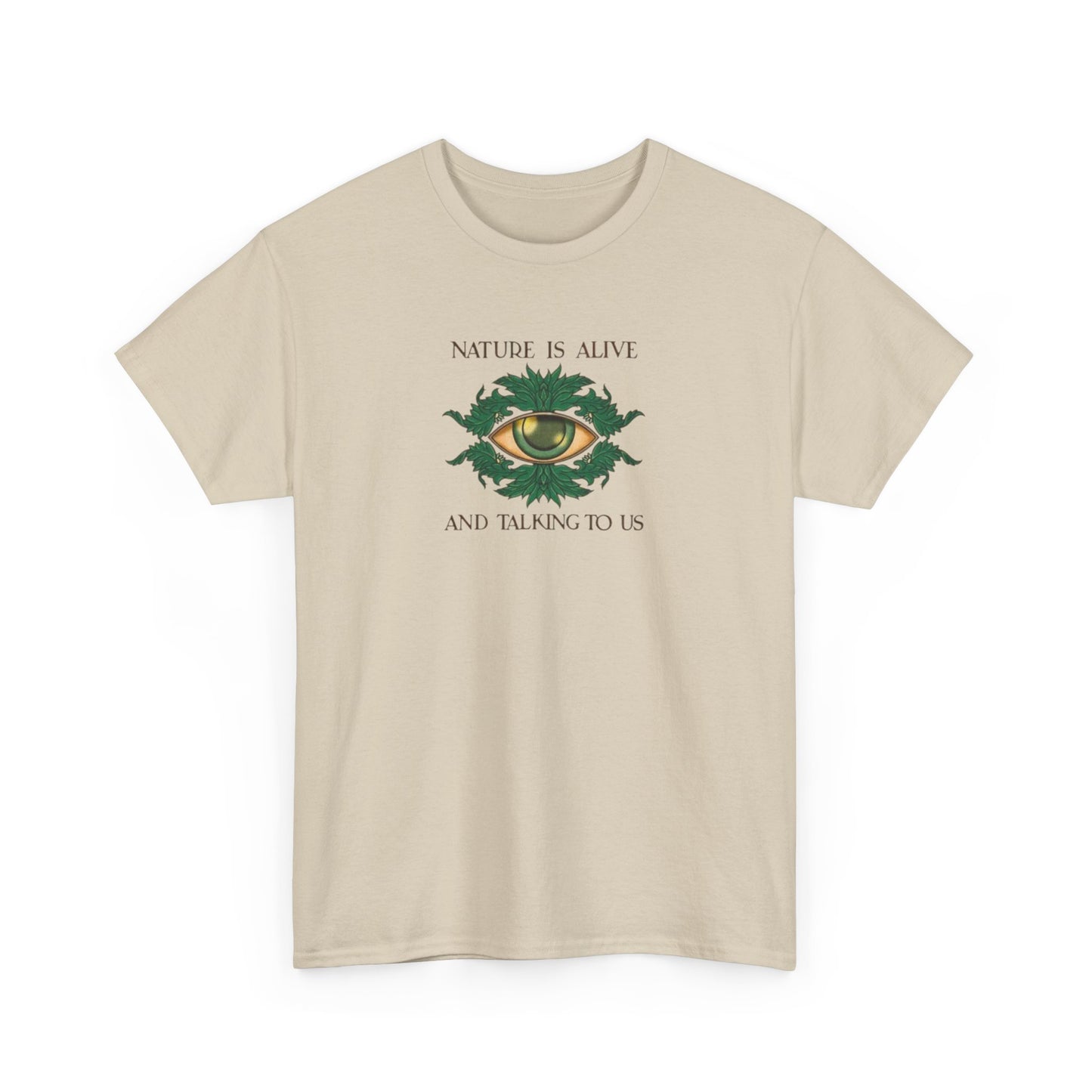 Nature is Alive and Talking to Us, Goddess Gaia T-Shirt