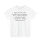 Yeah You're Cute, But Do You Like Compassion, Raising Consciousness? T-Shirt