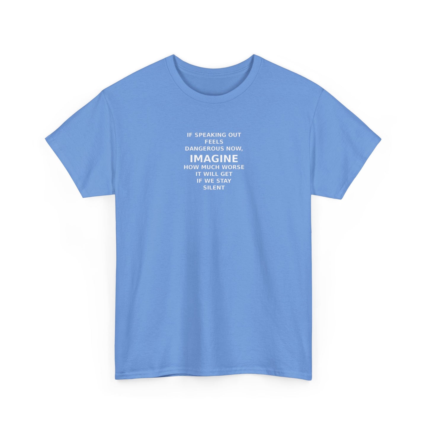 Imagine If We Don't Speak Out Now, Freedom of Speech Protest T-Shirt