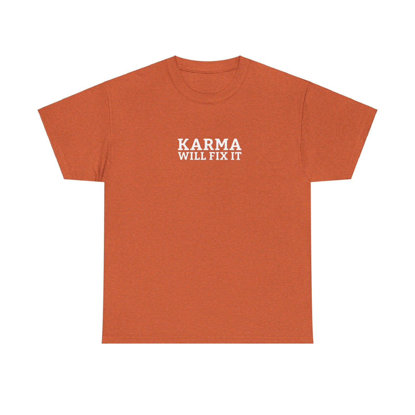 Karma Will Fix It T-Shirt