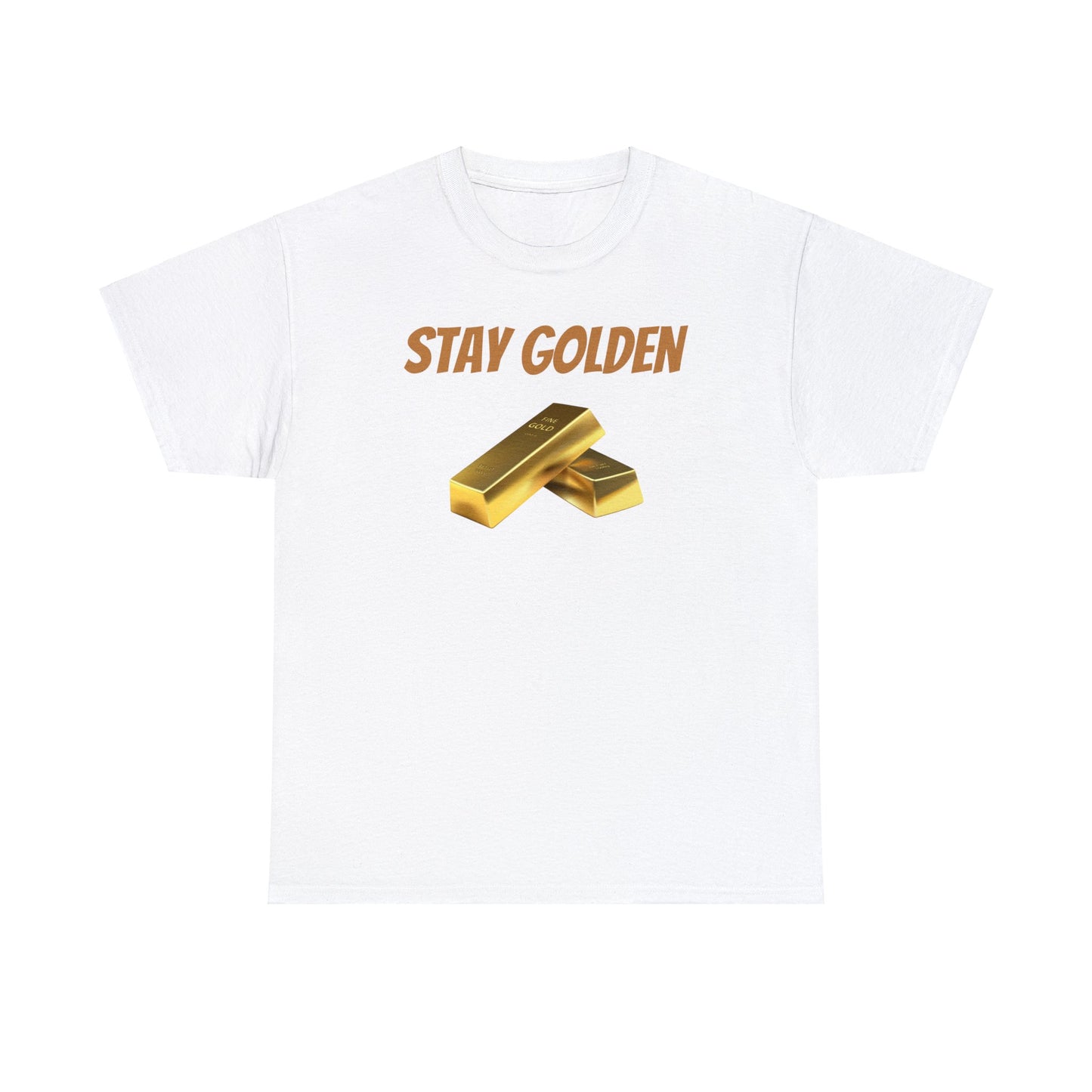 Stay Golden! Cotton T-Shirt Inspirational Unisex