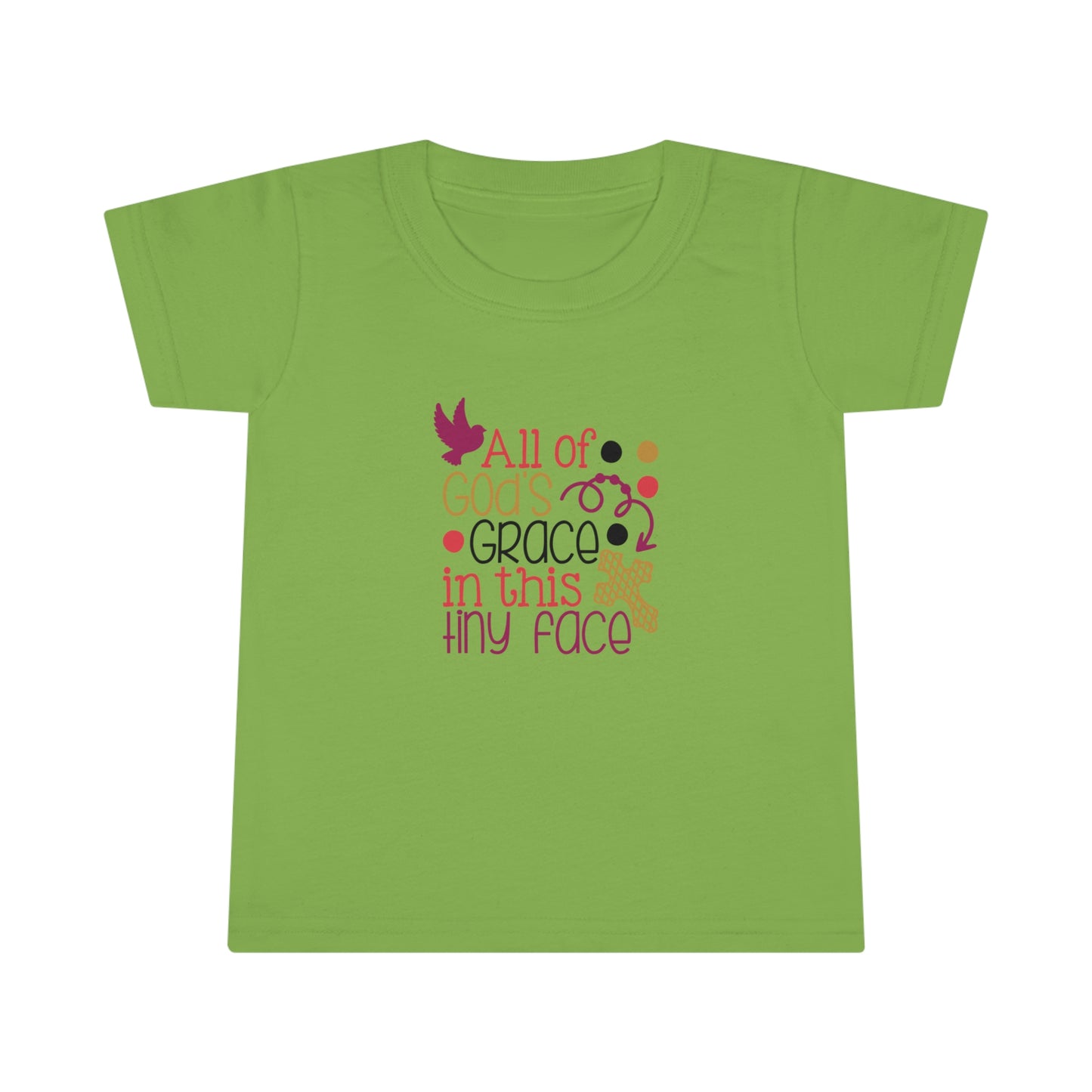 All Of God's Grace In This Tiny Face Toddler T-Shirt