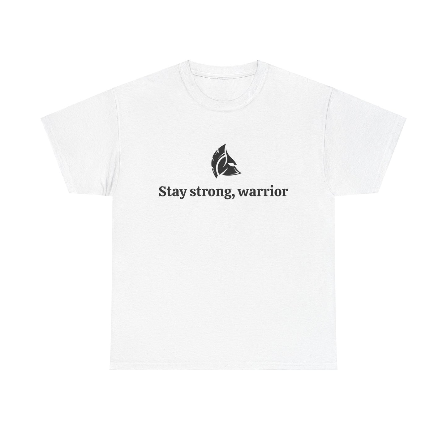 Stay Strong, Warrior Cotton T-Shirt