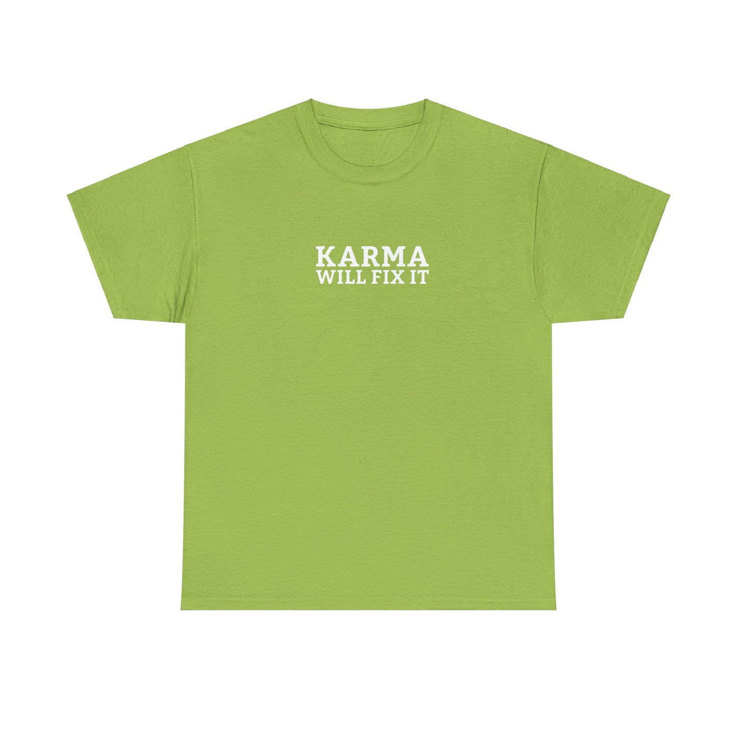 Karma Will Fix It T-Shirt