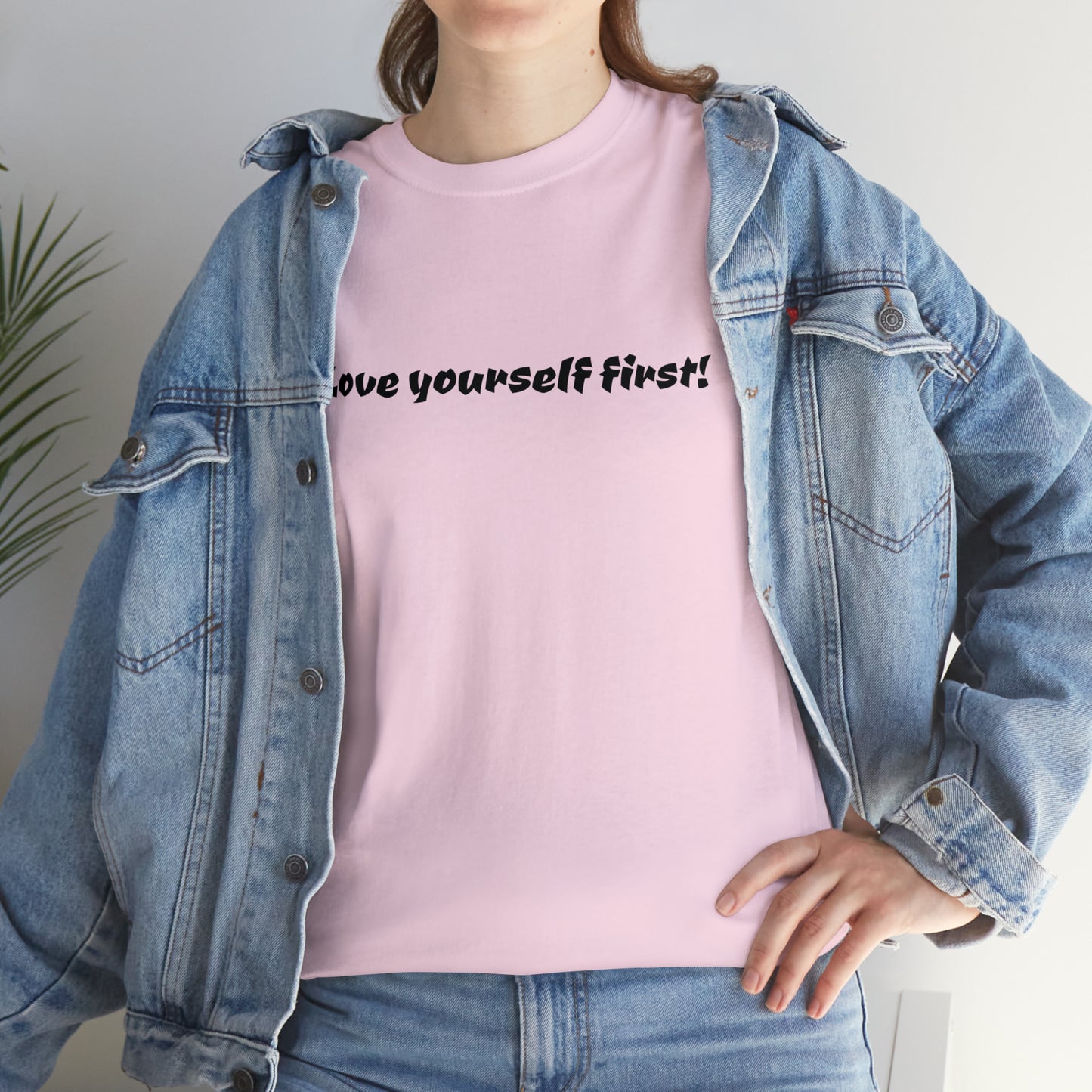 Love Yourself First! Cotton T-Shirt