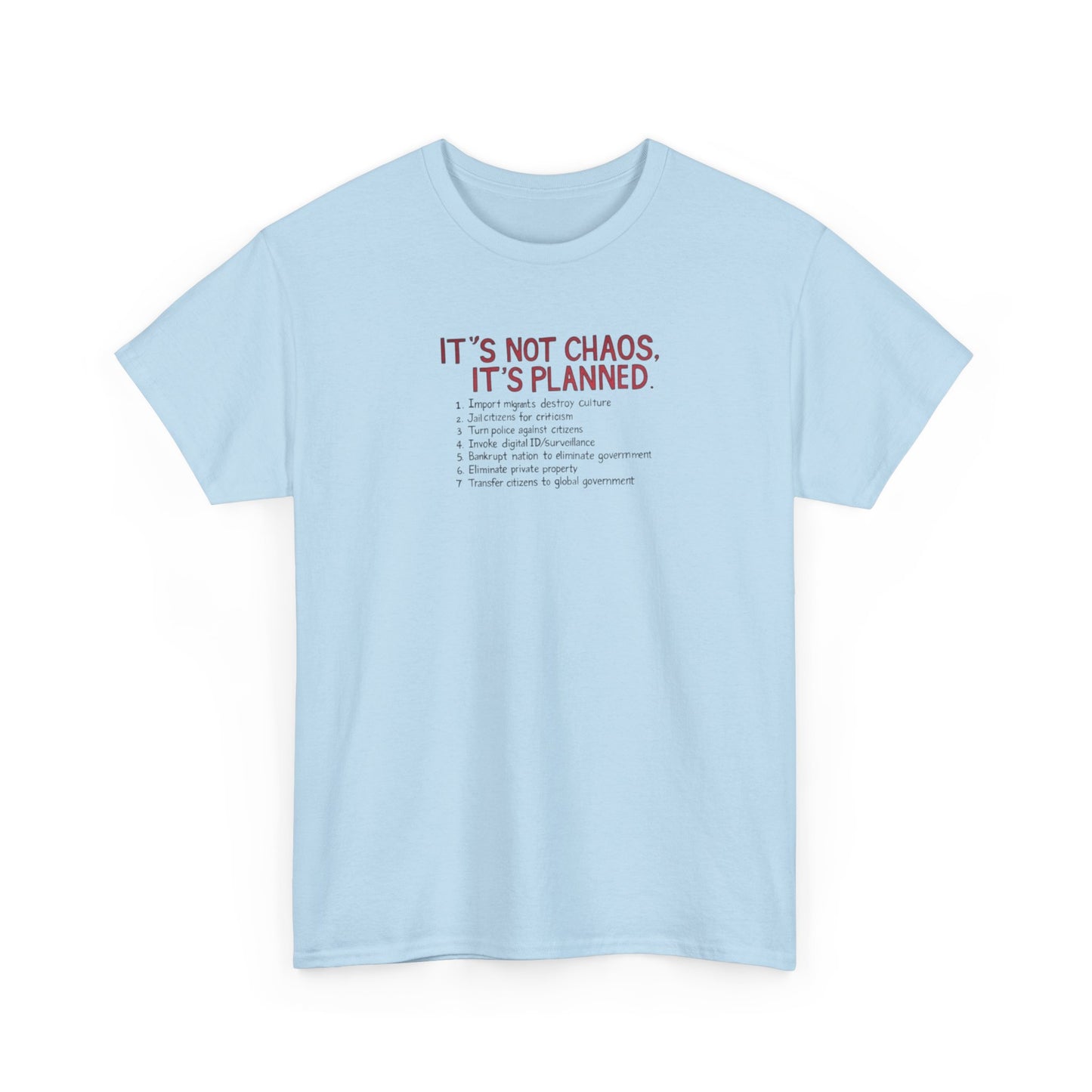 It's Not Chaos, It's Planned, Anti-Globalism T-Shirt