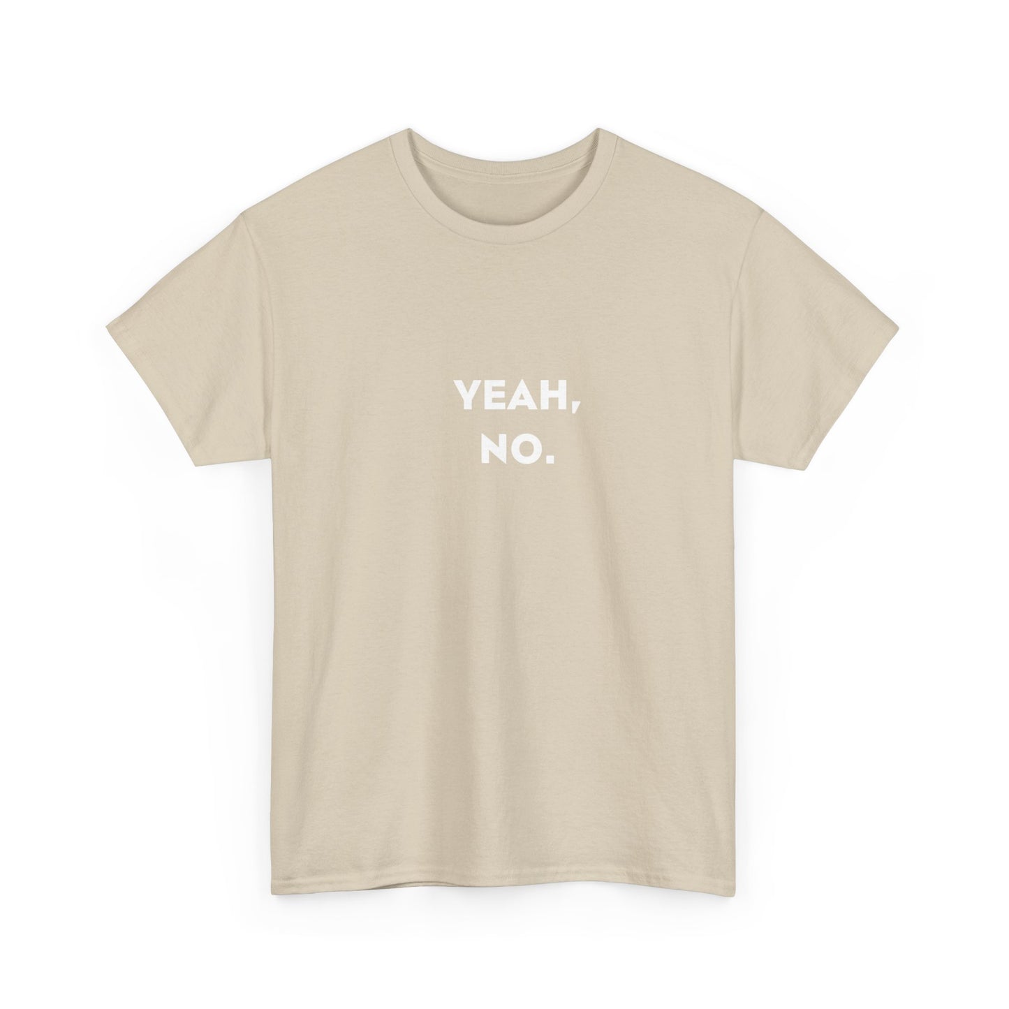 Yeah, No! Funny T-Shirt