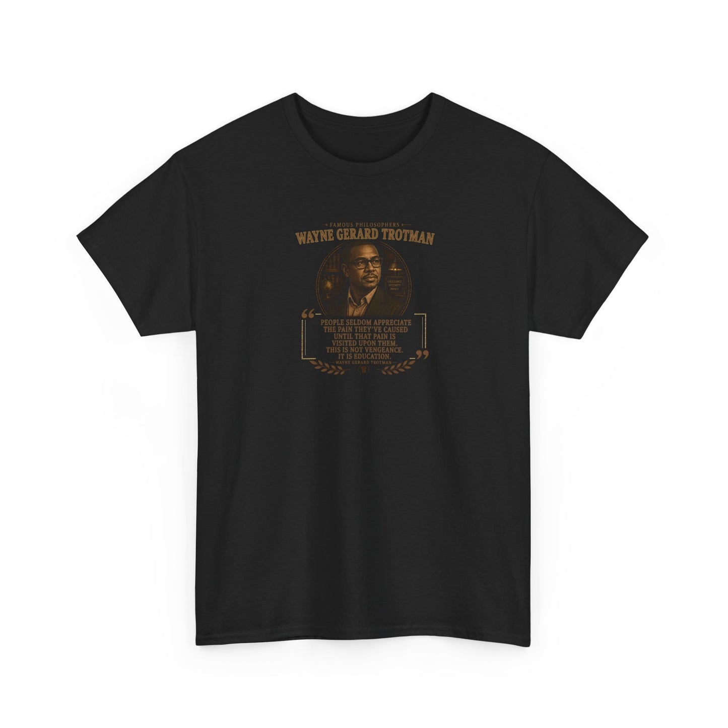 Wayne Gerard Trotman on Ethics and Vengeance, Philosophy Tribute T-Shirt
