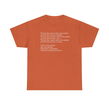 'Truth is Moving Fast, People are Waking Up' Great Awakening T-Shirt