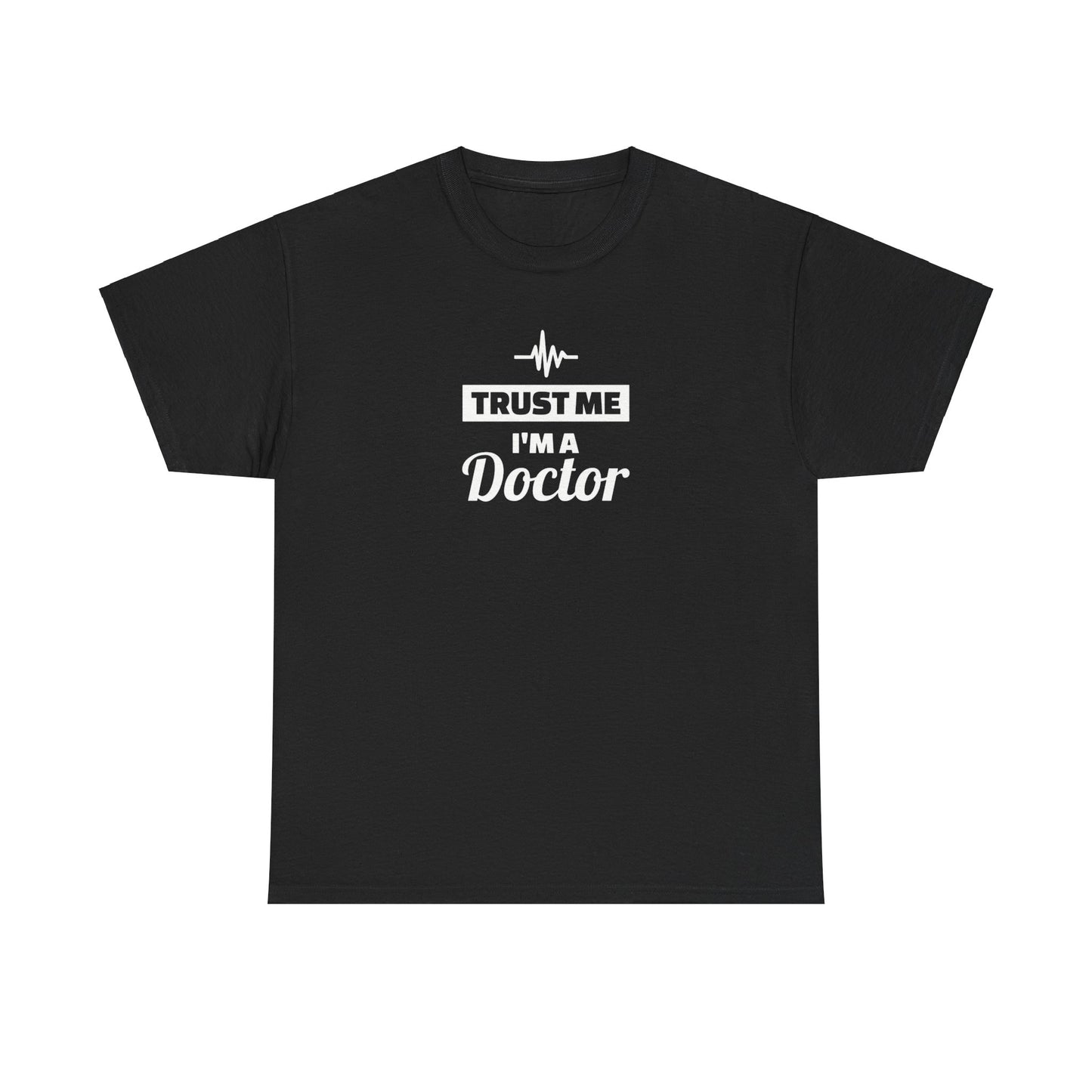 Trust Me I'm a Doctor T-Shirt