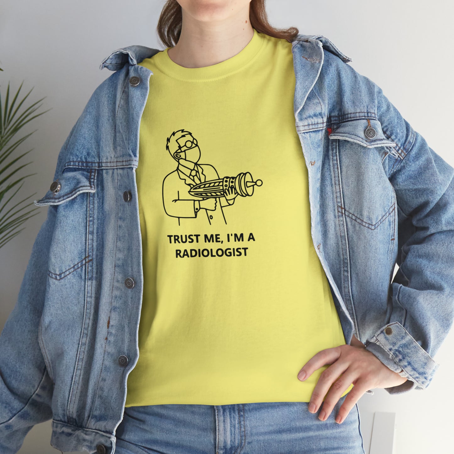 Trust Me I'm a Radiologist T-Shirt