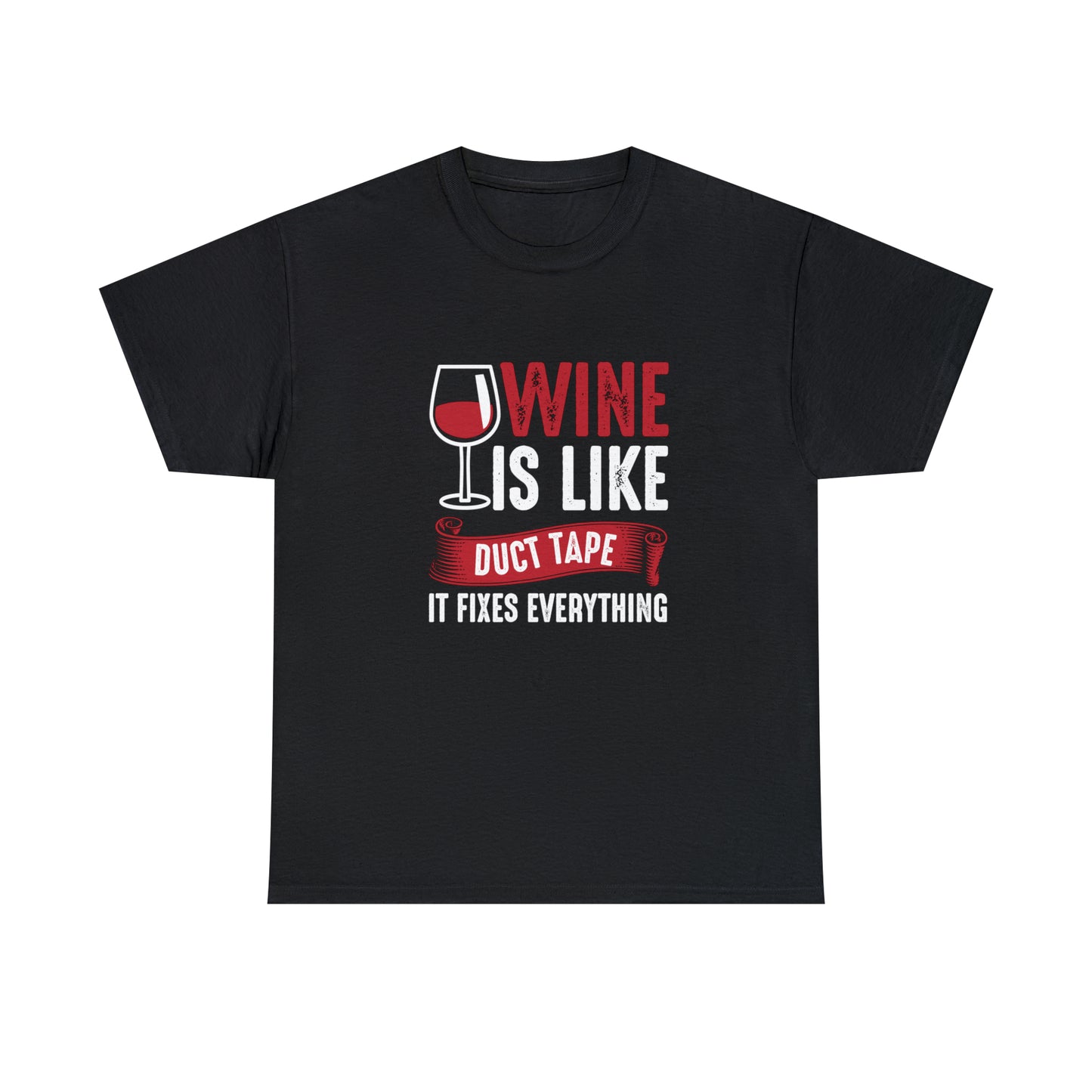 Wine is Like Duct Tape Funny T-Shirt