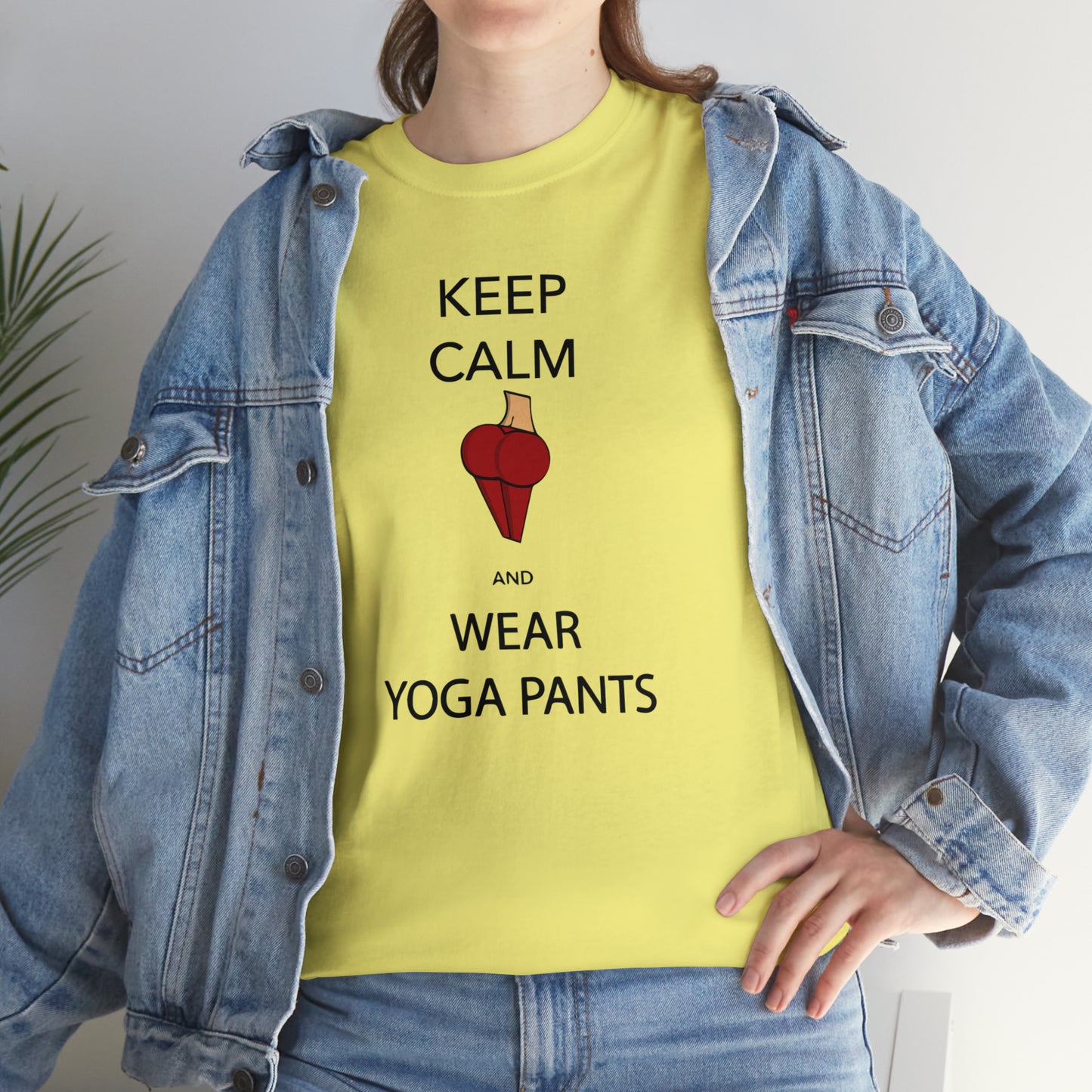 Keep Calm And Wear Yoga Pants T-Shirt