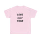 'Love Over Fear' Cotton T-Shirt