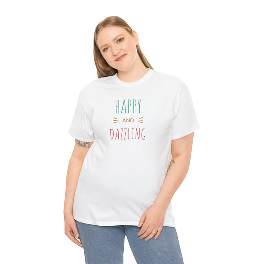 Happy and Dazzling! Cotton T-Shirt Inspirational Unisex