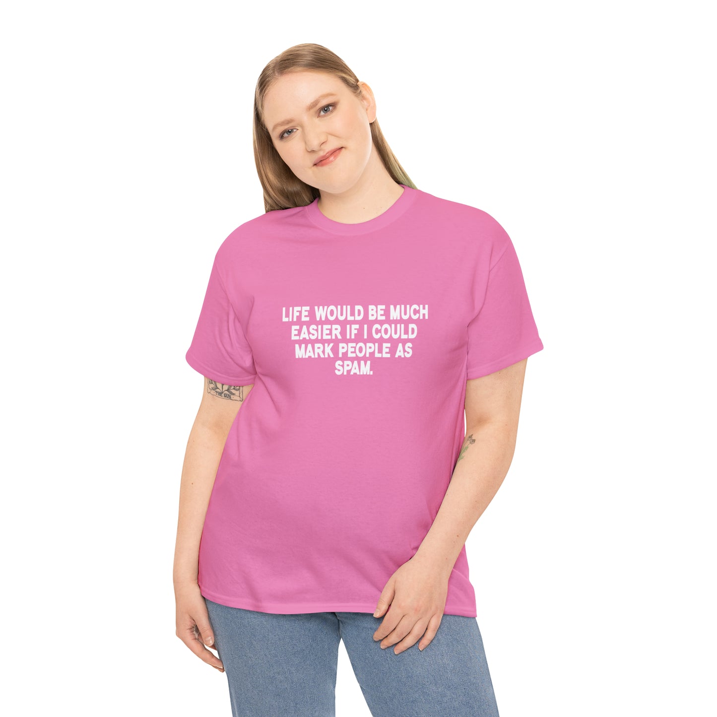 If Only I Could Mark People As Spam Funny T-Shirt