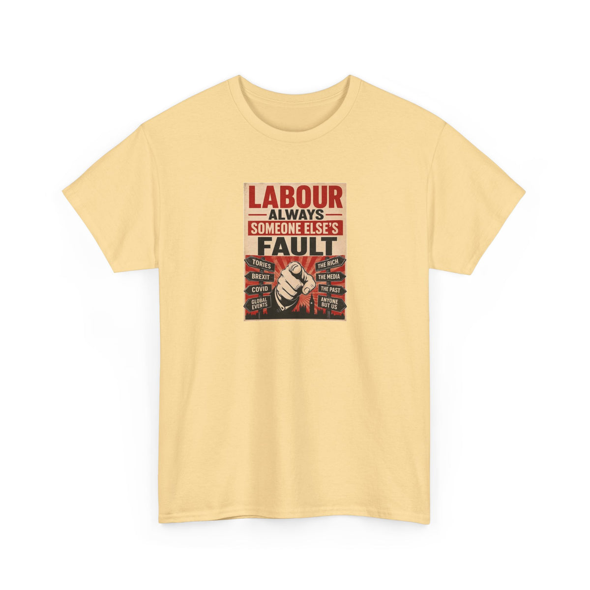 Labour: It's Always Someone Else's Fault, Politics T-Shirt
