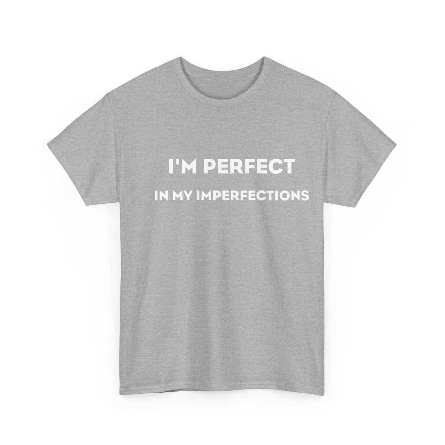 I'm Perfect In My Imperfections T-Shirt