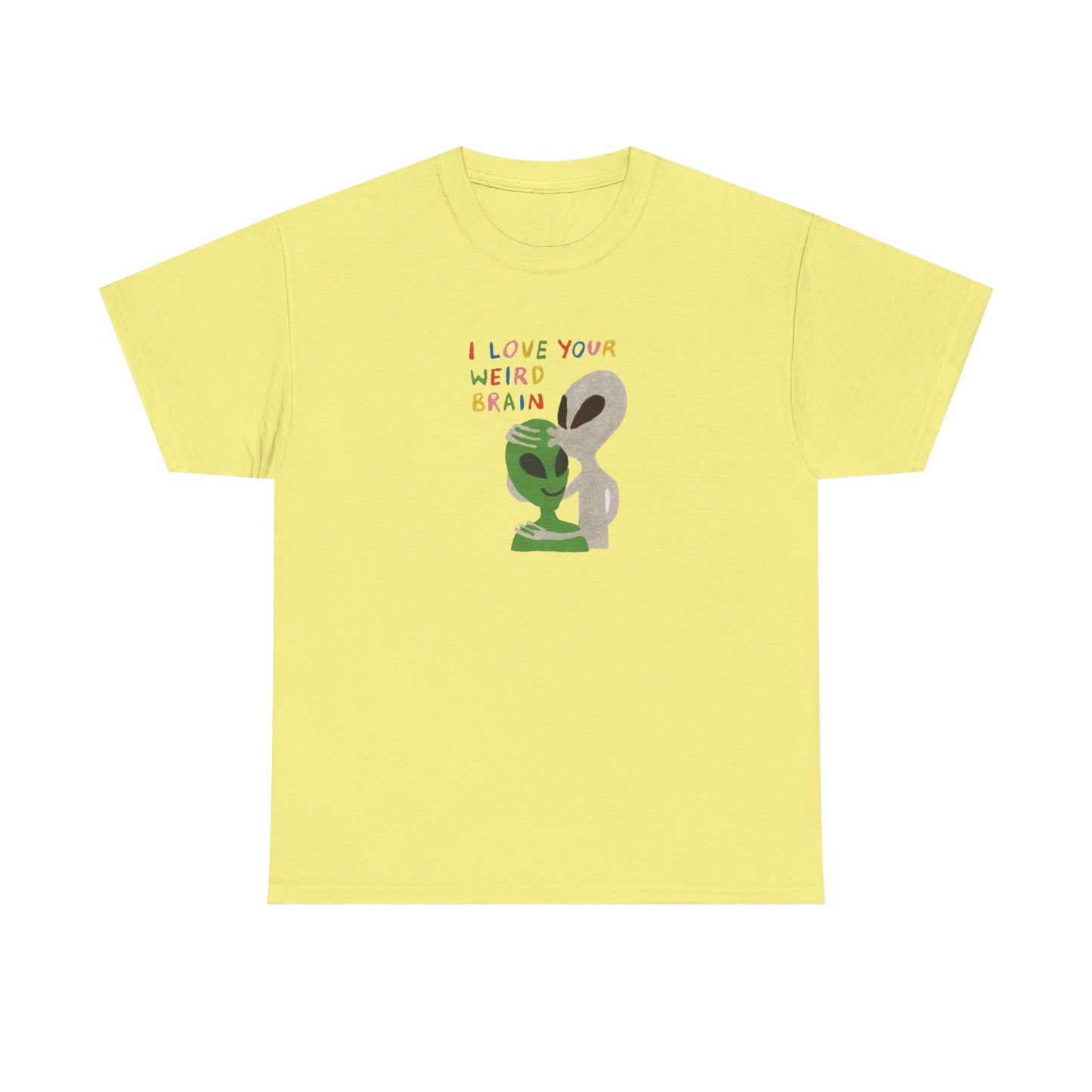 I Love Your Weird Brain, Mental Wellness T-Shirt