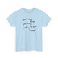 Don't Come to Me For Advice, We Will End Up in a Bar, Funny T-Shirt