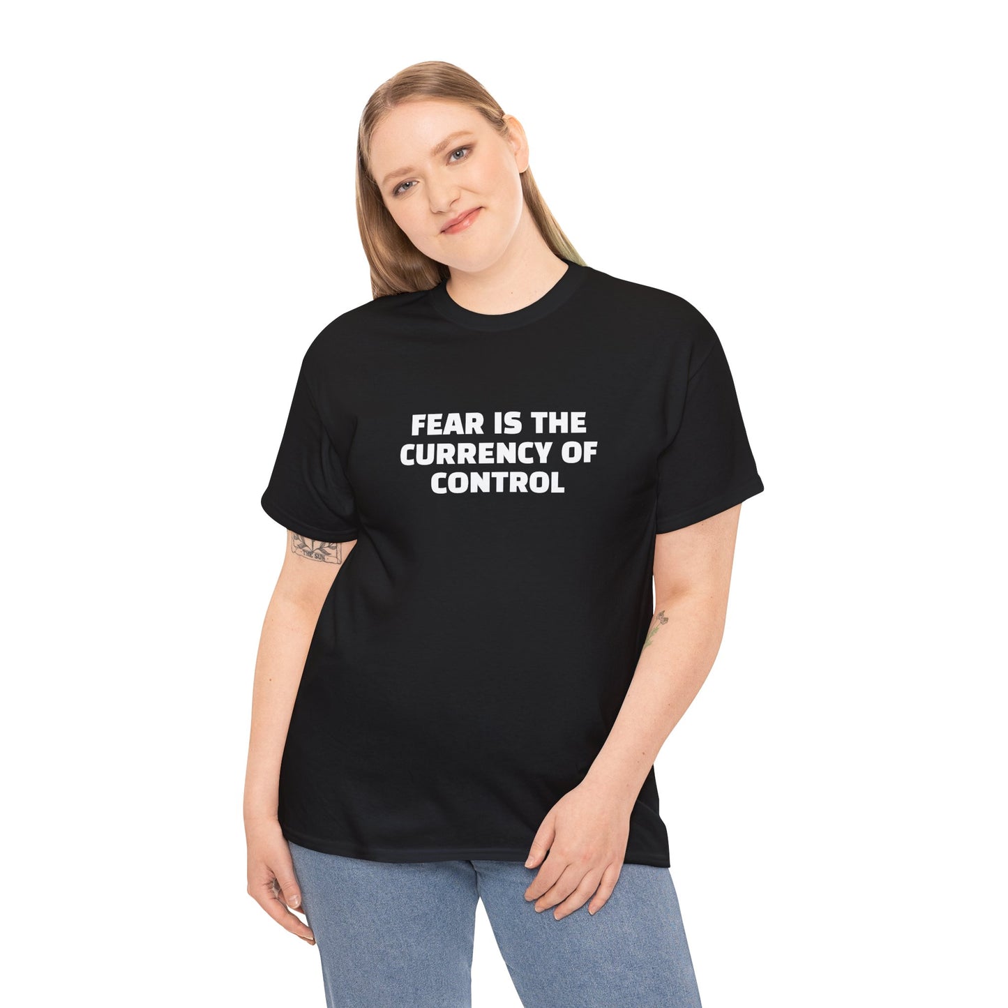 Fear is the Currency of Control, Cotton T-Shirt Inspirational Unisex