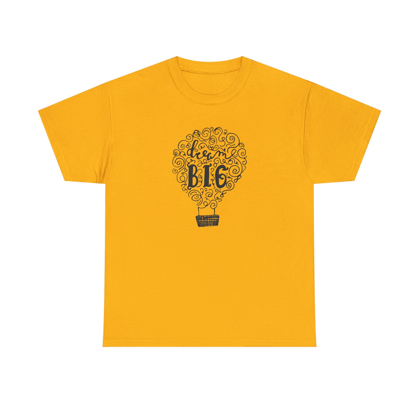 Dream Big T-Shirt