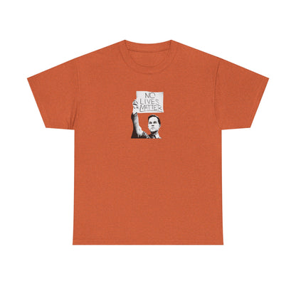 No Lives Matter, Anti-NATO Peace T-Shirt
