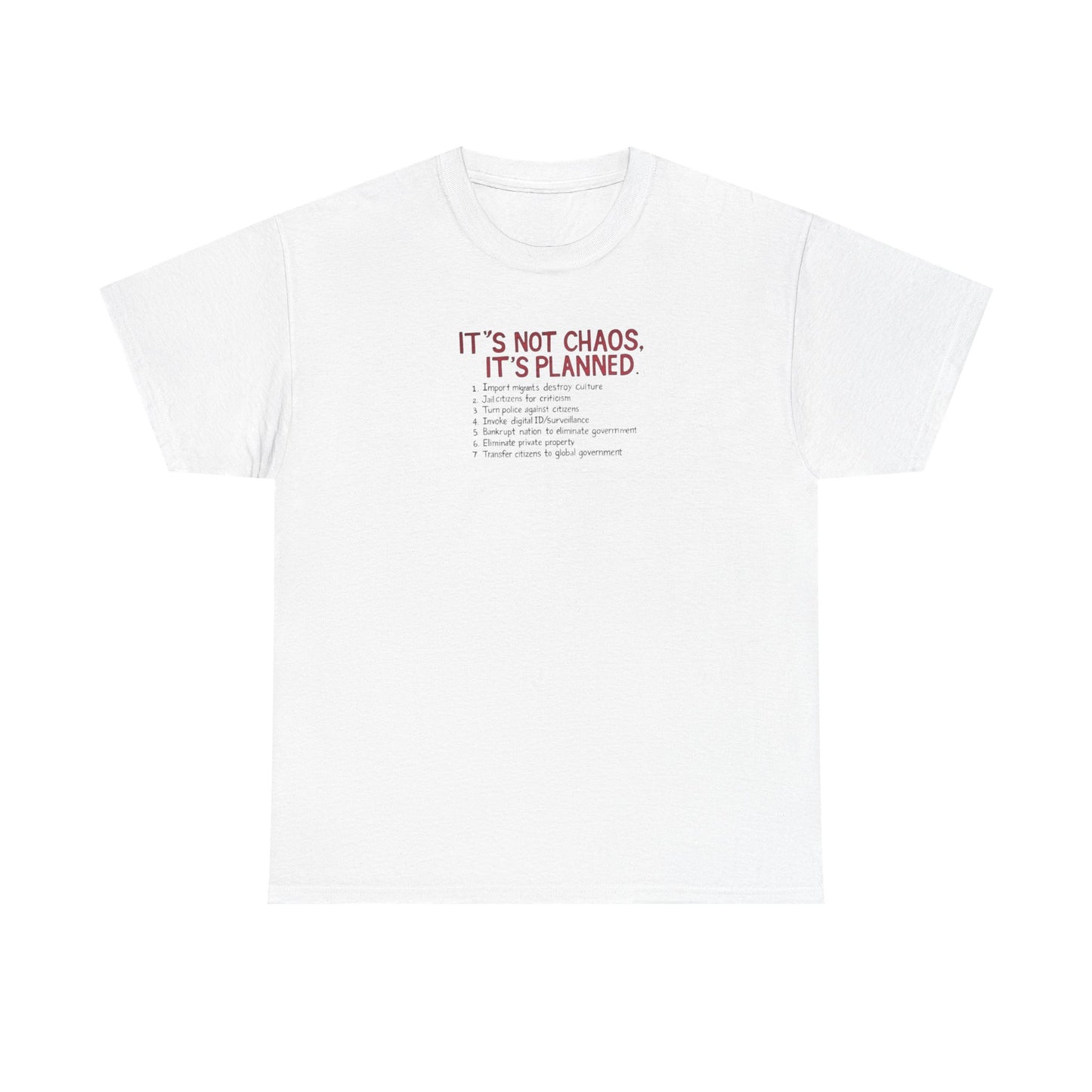 It's Not Chaos, It's Planned, Anti-Globalism T-Shirt