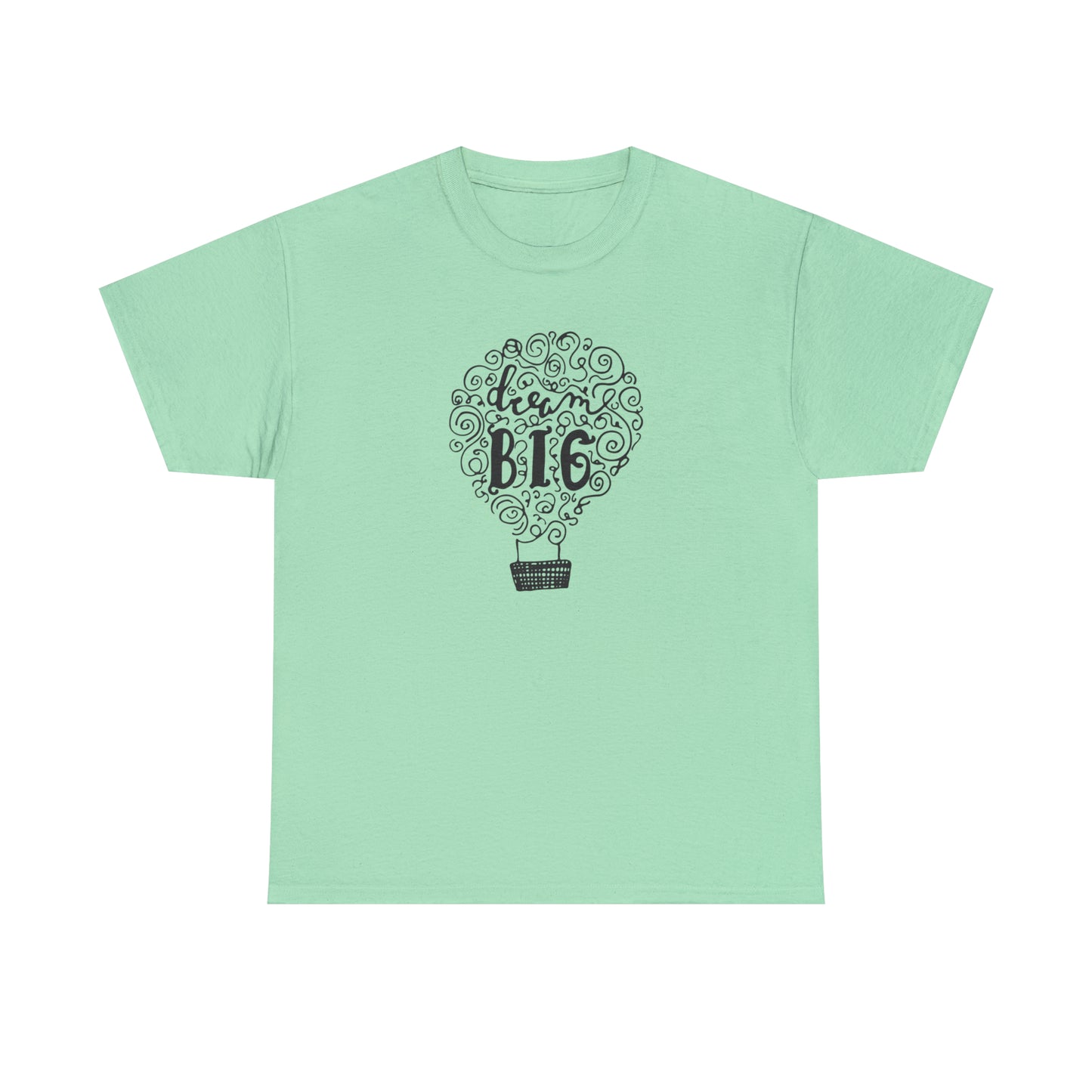 Dream Big T-Shirt