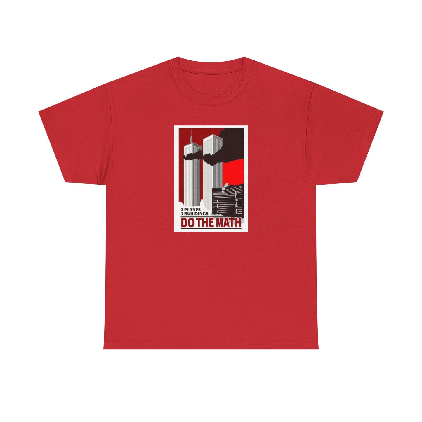 Two Planes, Three Buildings, Do the Math T-Shirt