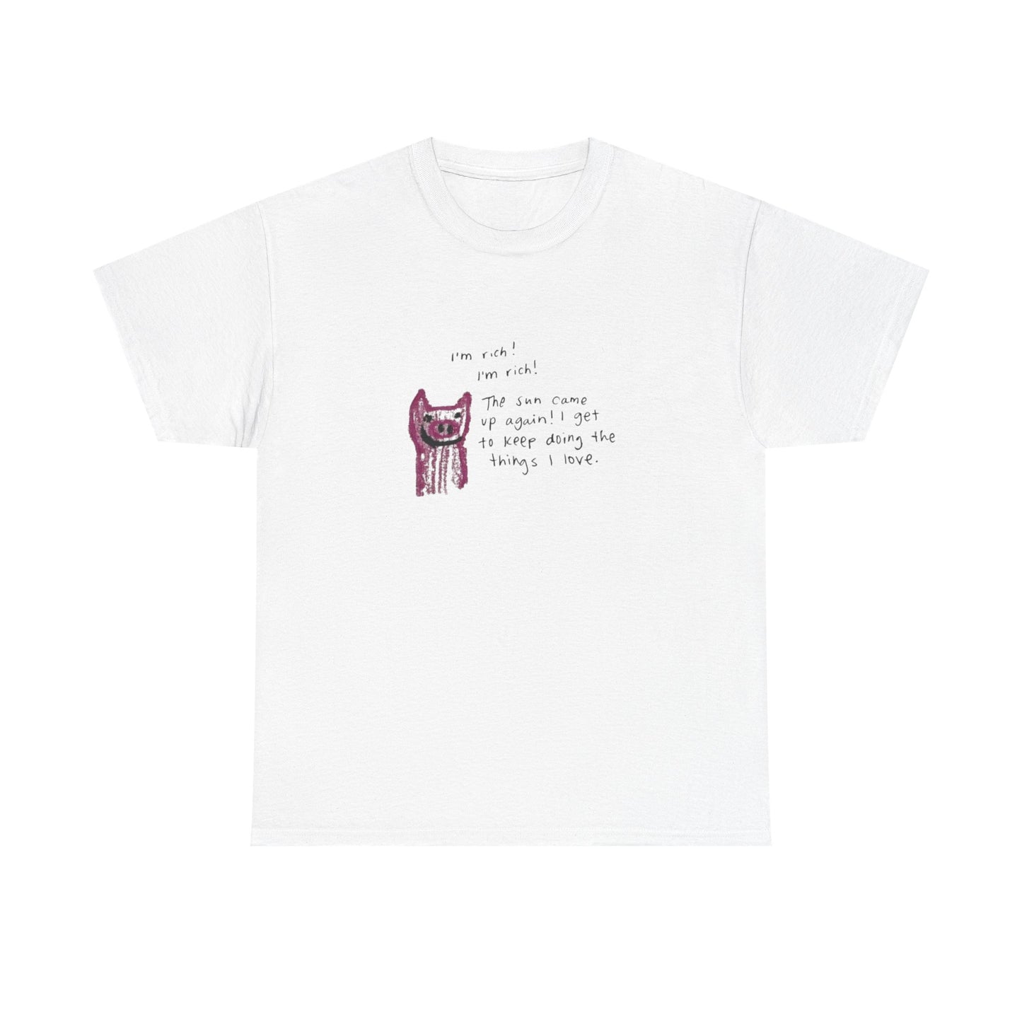 I'm Rich, I'm Rich, Positive Vibes T-Shirt
